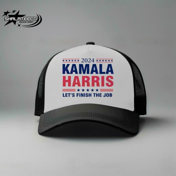 2024 Kamala Harris Lets Finish The Job Trucker Hat