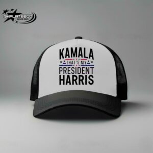 Power Kamala Harris Madam That’s My President Trucker Hat