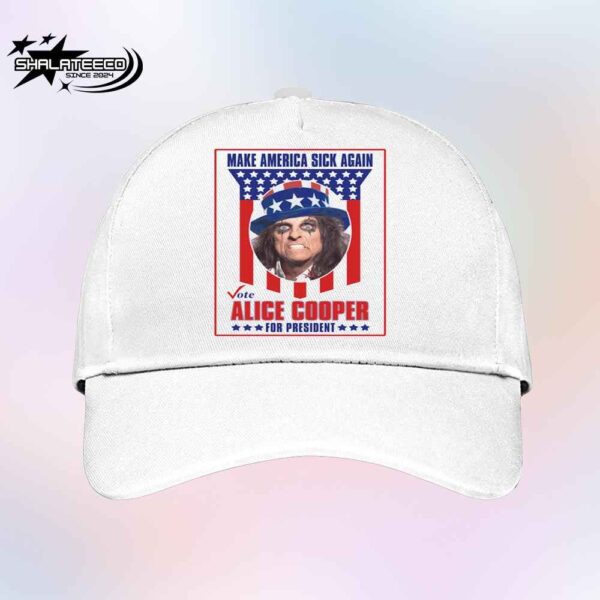 Vote For Alice Cooper For President Make America Sick Again Hat-Cap Snapback